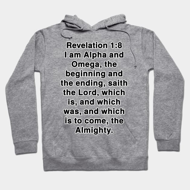 Revelation 1:8 King James Version Bible Verse Typography Hoodie by Holy Bible Verses